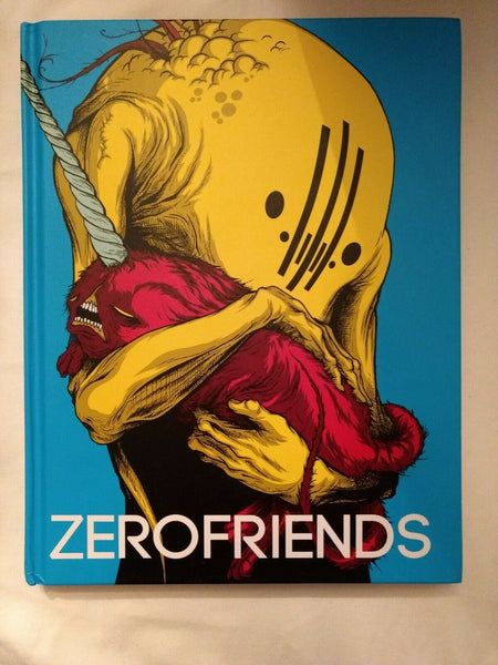 Zerofriends: A Collection of Art, Passion and Madness, Alex Pardee Hardcover Art Book