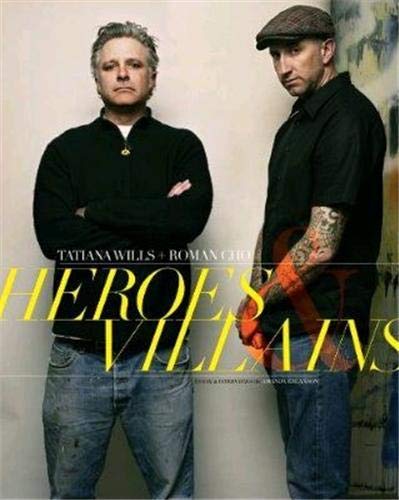 Heroes and Villains by Tatiana Wills / Roman Cho from Zero+ Publisnin  feat David Cho, Shepard Fairey, Retna, Mark Ryden and More