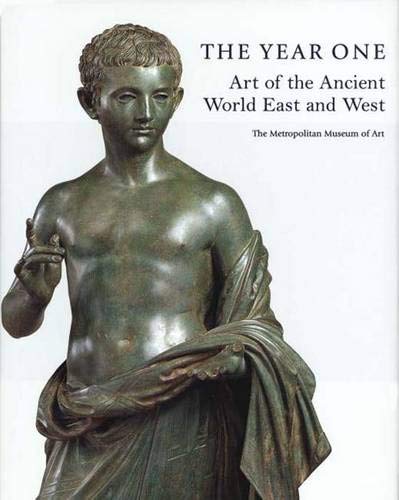 The Year One: Art of the Ancient World East and West (Metropolitan Museum of Art)