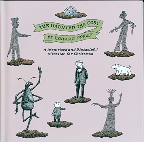 The Haunted Tea-Cosy: A Dispirited and Distasteful Diversion for Christmas (HC)