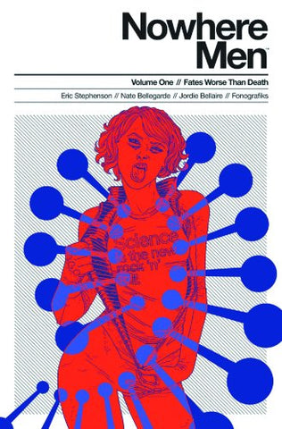 Nowhere Men Volume 1: Fates Worse Than Death a graphic novel comic book