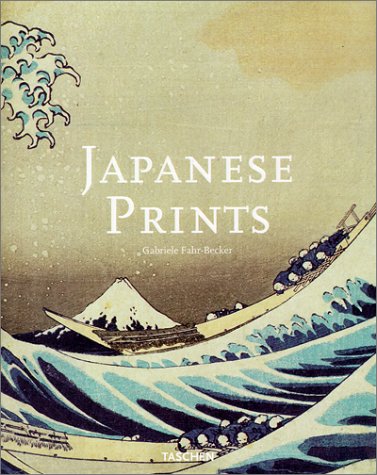 Japanese Prints (Big Art) Fahr-Becker, Gabriele (HC)