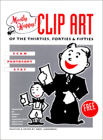 Mostly Happy! Clip Art of the 30's, 40's, and 50's. Scan, Photocopy, Stat