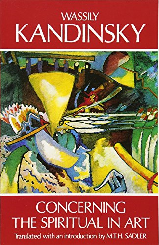 Concerning the Spiritual in Art by Wassily Kandinsky