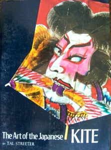 Art of the Japanese Kite : Japan kite art book by Tal Streeter