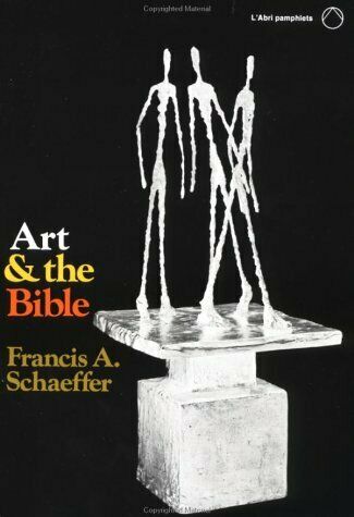 Art & the Bible by Francis A. Schaeffer, Paperback Book
