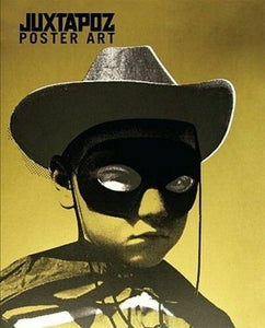 Juxtapoz Poster Art Hardcover Book by Juxtapoz Magazine