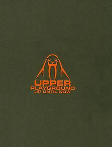 Upper Playground : Up Until Now - Out of Print Streetwear Subculture Art Book